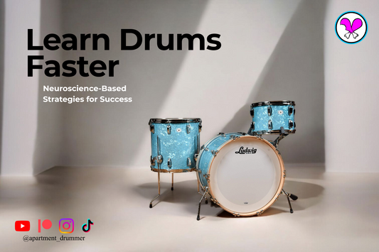 The Fastest Way to learn Drums: A neuroscience-based strategy for drummers and musicians